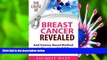DOWNLOAD EBOOK The Cause of Breast Cancer Revealed: And Science-Based Method to Keep it