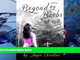 EBOOK ONLINE Beyond My Boobs: A Survivor s Story of Breast Cancer Angie Christine For Ipad