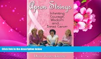 READ book Apron Strings:  Inheriting Courage, Wisdom and . . . Breast Cancer Diane Tropea Greene