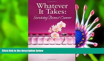 DOWNLOAD [PDF] Whatever It Takes: Surviving Breast Cancer Marty Younts Trial Ebook