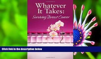 READ book Whatever It Takes: Surviving Breast Cancer Marty Younts Full Book