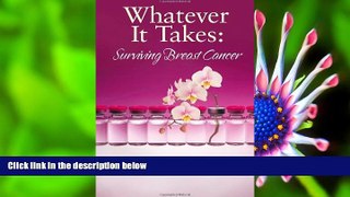 READ book Whatever It Takes: Surviving Breast Cancer Marty Younts Full Book