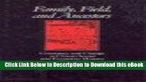[Read Book] Family, Fields, and Ancestors: Constancy and Change in China s Social and Economic
