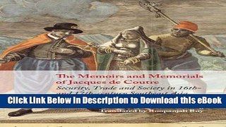 [Read Book] The Memoirs and Memorials of Jacques de Coutre: Security, Trade and Society in 16th-