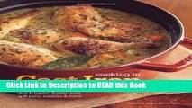 Read Book Cooking in Cast Iron: Inspired Recipes for Dutch Ovens, Frying Pans, Grill Pans,