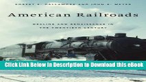 [Read Book] American Railroads: Decline and Renaissance in the Twentieth Century Kindle