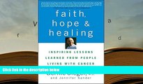 READ book Faith, Hope and Healing: Inspiring Lessons Learned from People Living with Cancer Bernie