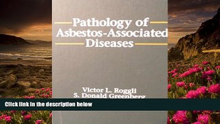 READ book Pathology of Asbestos-Associated Diseases Victor L. Roggli Pre Order