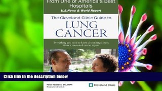 FREE [DOWNLOAD] The Cleveland Clinic Guide to Lung Cancer (Cleveland Clinic Guides) Peter Mazzone