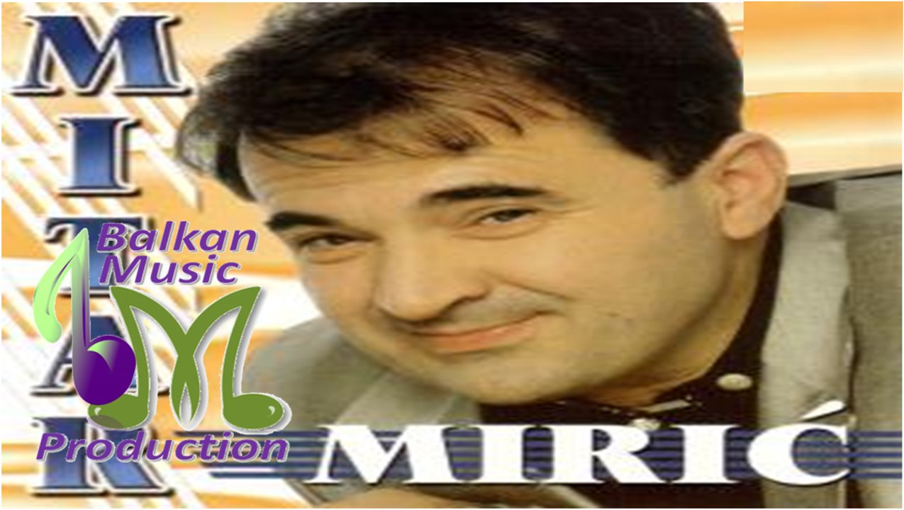 Mitar Miric Ne Moze Nam Niko Nista