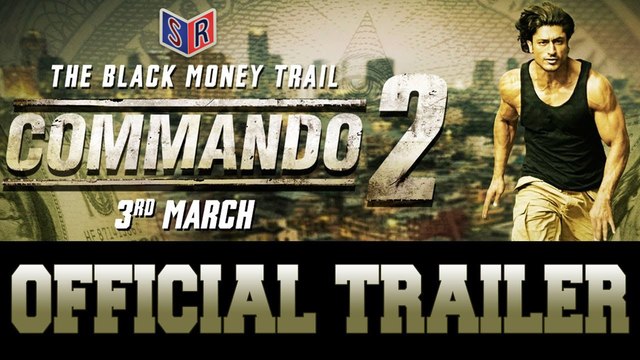 Commando 2 (2017) - [Official Trailer] FT. Vidyut Jamwal | Adah Sharma | Adil Hussain [FULL HD]