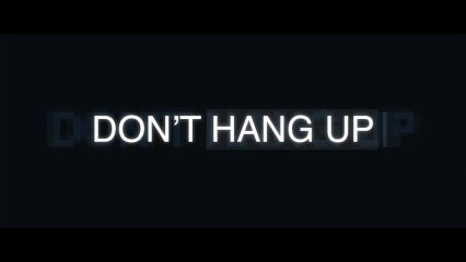 DON'T HANG UP (2017) Trailer