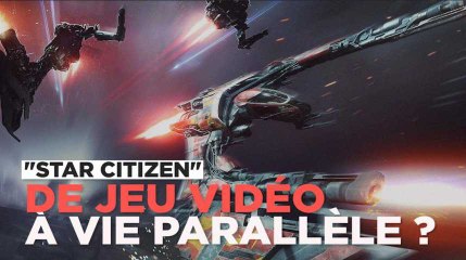 "Star Citizen", le jeu vidéo qui va créer une vie parallèle ?