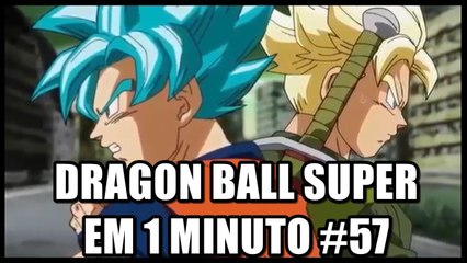 Dragon Ball Super em 1 minuto #57