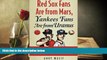 Audiobook  Red Sox Fans Are from Mars, Yankees Fans Are from Uranus: Why Red Sox Fans Are Smarter,