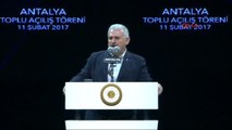 Antalya - Başbakan Yıldırım, Antalya'da Yatırımı Tamamlanan Kamu Hizmetlerinin Toplu Açılış...