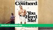 Download [PDF]  You Herd Me!: I ll Say It If Nobody Else Will Colin Cowherd For Kindle