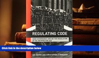 Kindle eBooks  Regulating Code: Good Governance and Better Regulation in the Information Age