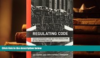 Kindle eBooks  Regulating Code: Good Governance and Better Regulation in the Information Age