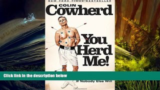 Audiobook  You Herd Me!: I ll Say It If Nobody Else Will Colin Cowherd Pre Order