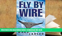 BEST PDF  Fly By Wire (A Jammer Davis Thriller) READ ONLINE