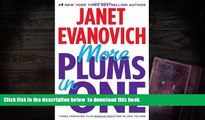 BEST PDF  More Plums in One: Four to Score, High Five, and Hot Six (Stephanie Plum Novels) FOR IPAD