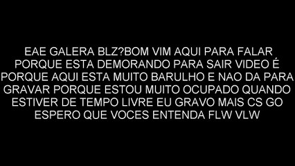 CADE OS VIDEOS (AVISO FOI MAL)