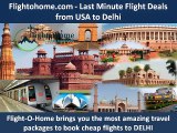 Flightohome.com - Last Minute Flight Deals from USA to Delhi