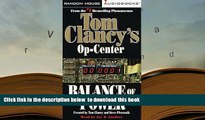 PDF [DOWNLOAD] Tom Clancy s Op Center: Balance of Power BOOK ONLINE