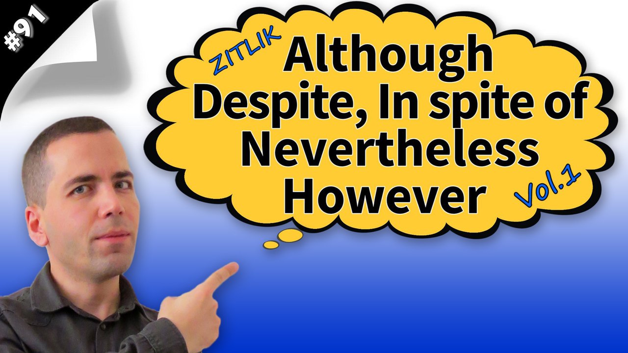 Although, Despite, In spite of, Nevertheless, However #91