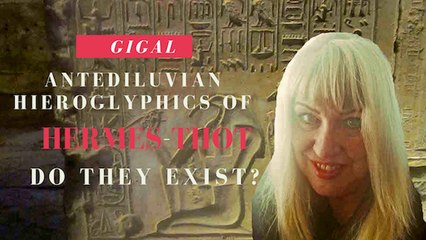 Antediluvian Hieroglyphics of Hermes-Thot do they exist?