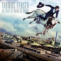 Thomas Fersen - Tu n'as pas les oreillons __ Un coup de queue de vache 2017