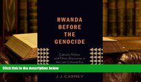 Kindle eBooks  Rwanda Before the Genocide: Catholic Politics and Ethnic Discourse in the Late