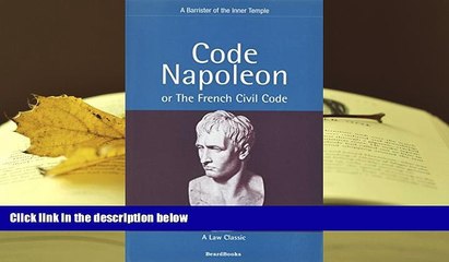 EBOOK ONLINE  Code Napoleon: Or the French Civil Code READ PDF