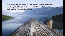 FREE Download adobe acrobat reader pdf file edit full version (fileJaIgLv)