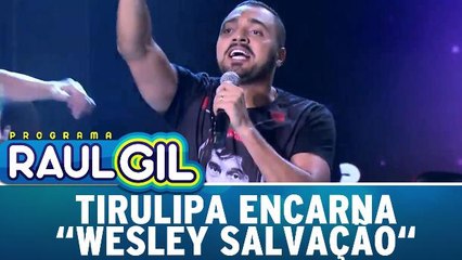 Tirulipa encarna `Wesley Salvação` - 11.02.17 | Programa Raul Gil