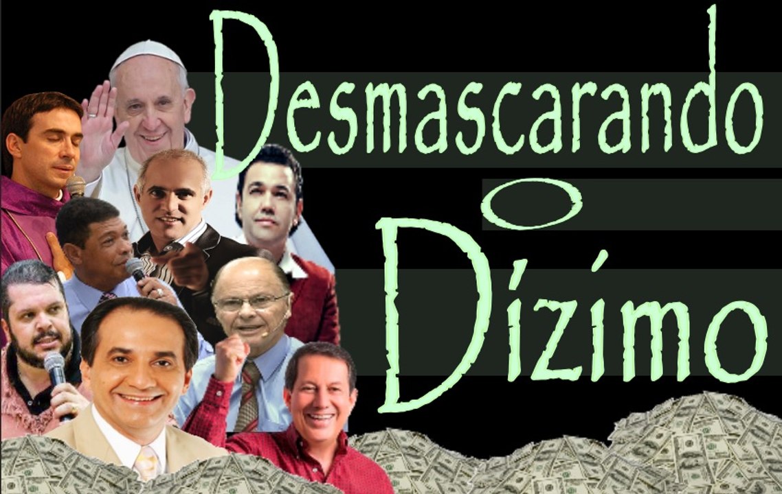 DIZIMO: O Que seu PASTOR / PADRE, JAMAIS te contará sobre o Dízimo! A Verdade!