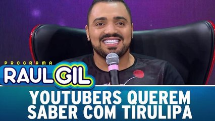 Youtubers Querem Saber com Tirulipa - 11.02.17 | Programa Raul Gil