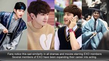 Fans notice this sad similarity in all dramas and movies starring EXO members