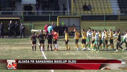 Aliağa FK Sahasında Mağlup Oldu