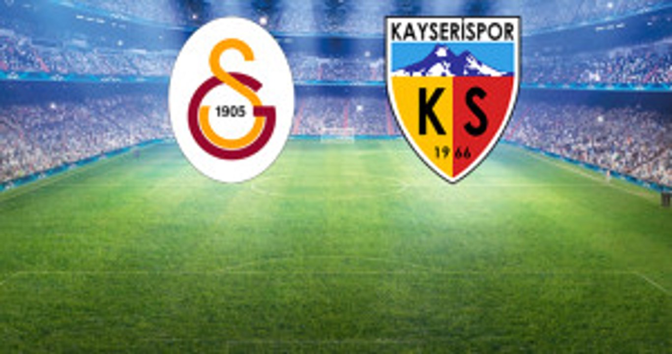 Galatasaray-Kayserispor Mücadelesinin İlk 11'leri Belli Oldu