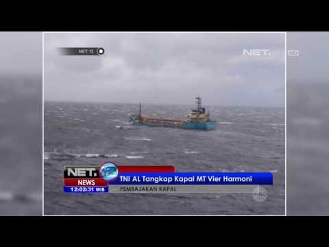 TNI AL Tangkap Kapal MT Vier Harmoni - NET12