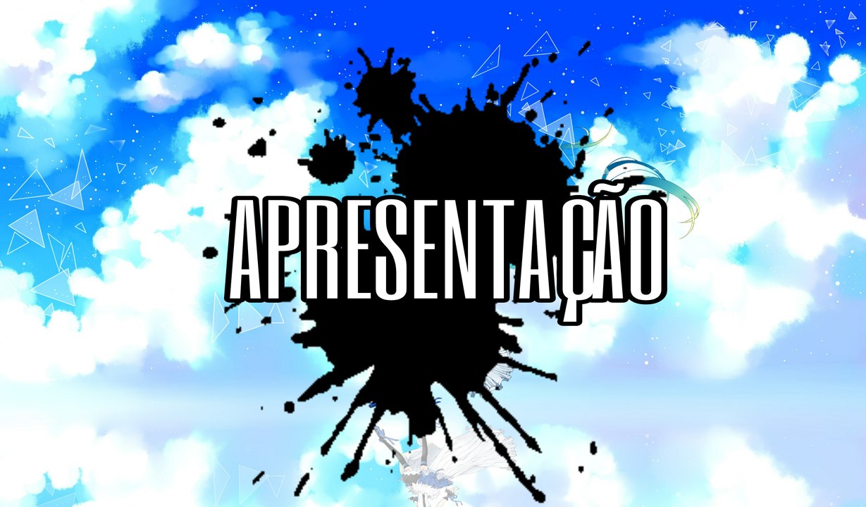 》APRESENTAÇÃO《