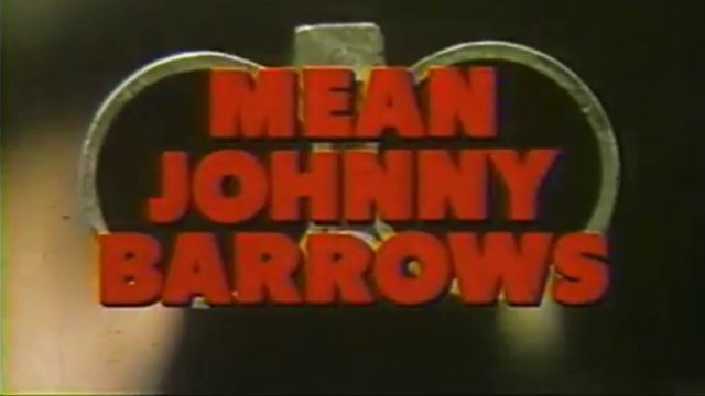 MEAN JOHNNY BARROWS (1976) Trailer