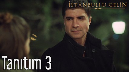 İstanbullu Gelin Tanıtım 3