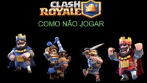 CLASH ROYALE - COMO NÃO JOGAR - DECK CUSTO MINIMO