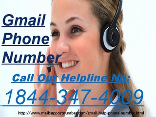 For Contact Gmail Phone Number Dial 1844-347-4009 Anytime