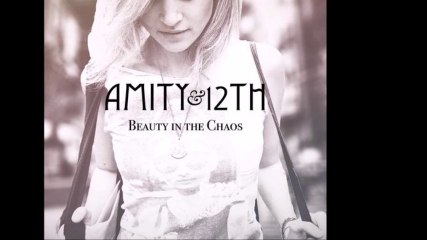 Amity & 12Th - Angel's City — (Beauty In The Chaos) 2016