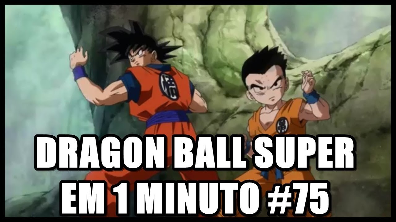 Dragon Ball Super em 1 minuto #75