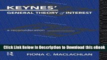 DOWNLOAD Keynes  General Theory of Interest: A Reconsideration (Routledge Foundations of the